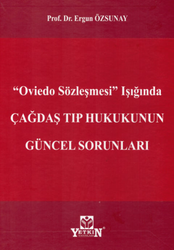 Çağdaş Tıp Hukukunun Güncel Sorunları Ergun Özsunay