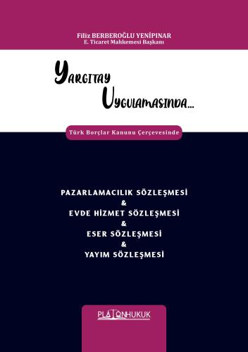 Pazarlamacılık Sözleşmesi Evde Hizmet Sözleşmesi Eser Sözleşmesi Yayım