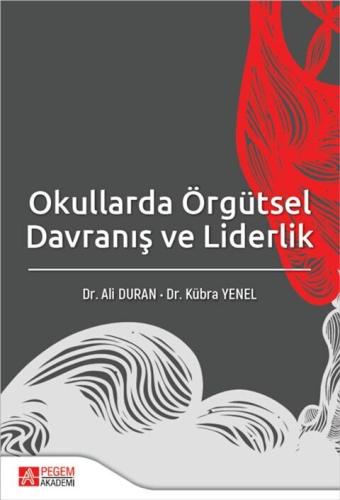 Okullarda Örgütsel Davranış ve Liderlik Ali Duran