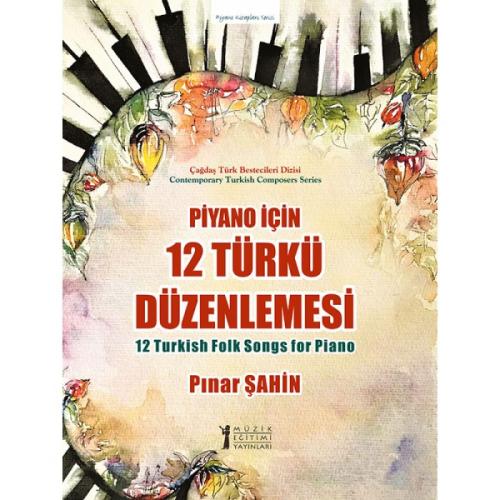 Piyano için 12 Türkü Düzenlemesi Pınar Şahin