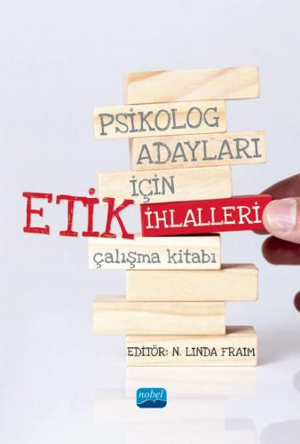 Psikolog Adayları İçin Etik İhlalleri Çalışma Kitabı N. Linda Fraim