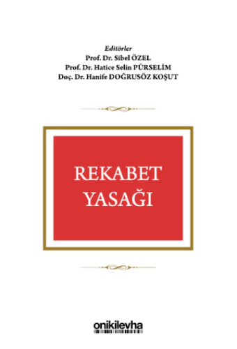 Rekabet Yasağı Sibel Özel