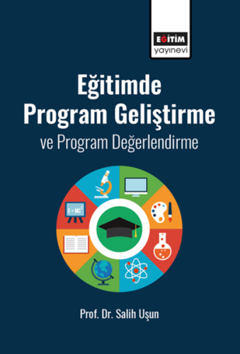 Eğitimde Program Geliştirme ve Program Değerlendirme Salih Uşun