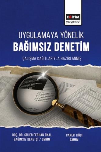 Uygulamaya Yönelik Bağımsız Denetim Güler Ferhan Ünal Uyar