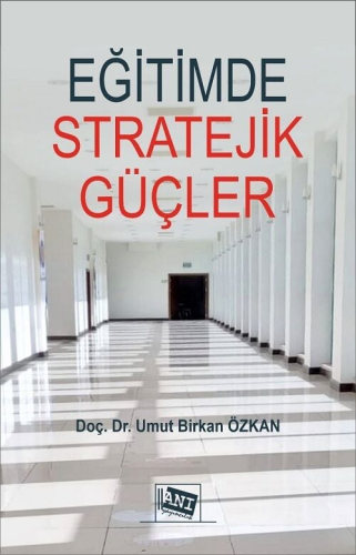 Üniversite Ders Kitapları, - Anı Yayıncılık - Eğitimde Stratejik Güçle