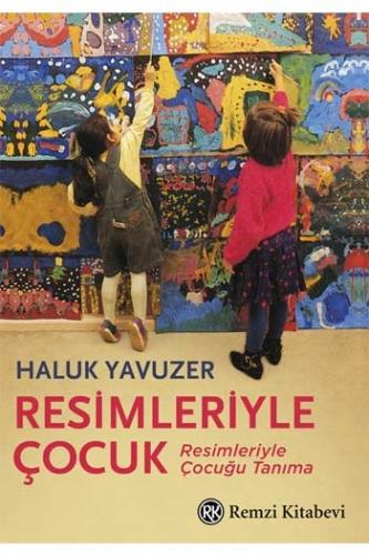 Resimleriyle Çocuk Haluk Yavuzer