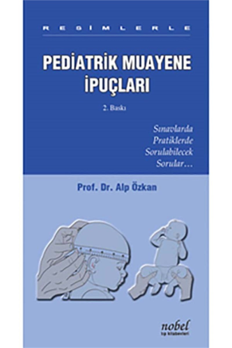 Resimlerle Pediatrik Muayene İpuçları Alp Özkan