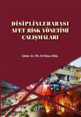 Disiplinlerarası Afet Risk Yönetimi Çalışmaları Vildan Oral