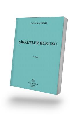 Hukuk Kitapları,Ticaret Hukuku, - Filiz Kitabevi - Şirketler Hukuku