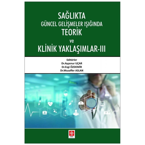 Sağlıkta Güncel Gelişmeler Işığında Teorik ve Klinik Yaklaşımlar 3 Ayş