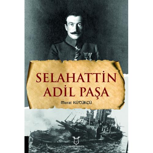 Selahattin Adil Paşa Murat Kütükçü