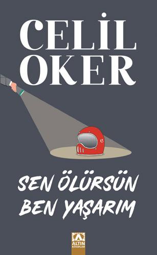 Sen Ölürsün Ben Yaşarım (Özel Baskı) Celil Oker