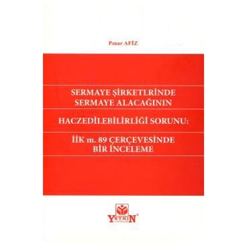 Sermaye Şirketlerinde Sermaye Alacağının Haczedilebilirliği Sorunu Pın