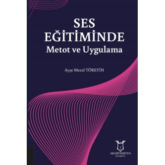 Ses Eğitiminde Metot ve Uygulama Ayşe Meral TÖREYİN