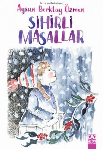 Sihirli Masallar -7+ yaş Aysun Berktay Özmen