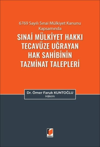 Sınai Mülkiyet Hakkı Tecavüze Uğrayan Hak Sahibinin Tazminat Talepleri