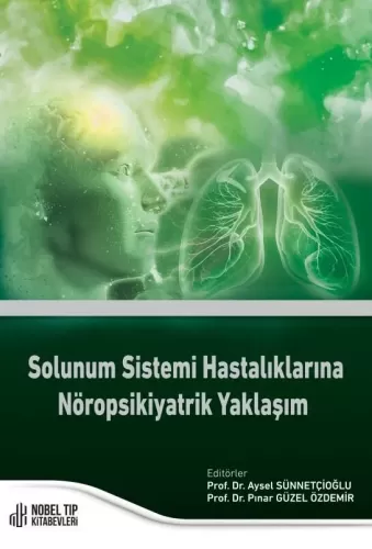 Solunum Sistemi Hastalıklarına Nöropsikiyatrik Yaklaşım Aysel Sünnetçi