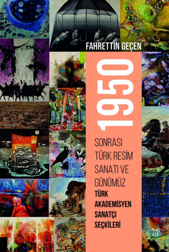 1950 Sonrası Türk Resim Sanatı ve Günümüz Türk Akademisyen Sanatçı Seç