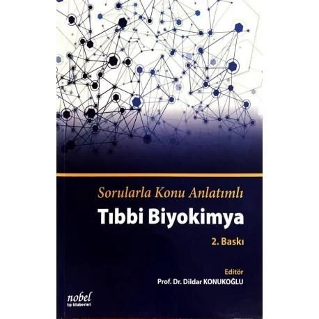 Sorularla Konu Anlatımlı Tıbbi Biyokimya Dildar Konukoğlu