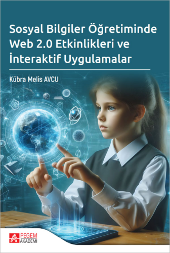 Sosyal Bilgiler Öğretiminde Web 2.0 Etkinlikleri ve İnteraktif Uygulam