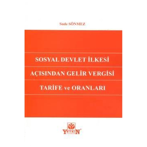 Sosyal Devlet İlkesi Açısından Gelir Vergisi Tarife ve Oranları Sude S