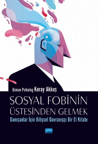 Sosyal Fobinin Üstesinden Gelmek Koray Akkuş