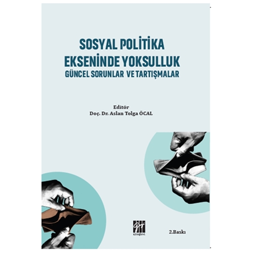 Sosyal Politika Ekseninde Yoksulluk Güncel Sorunlar ve Tartışmalar Asl