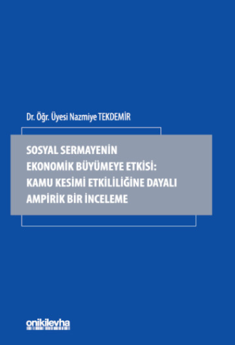 Sosyal Sermayenin Ekonomik Büyümeye Etkisi Nazmiye Tekdemir