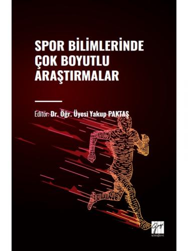 Spor Bilimlerinde Çok Boyutlu Araştırmalar Yakup Paktaş