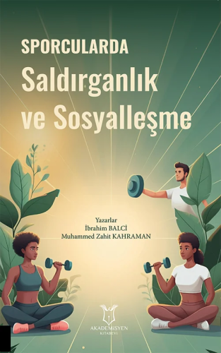 - Akademisyen Kitabevi - Sporcularda Saldırganlık ve Sosyalleşme