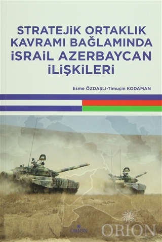 Stratejik Ortaklık Kavramı Bağlamında İsrail Azerbaycan İlişkileri Esm