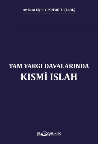 Tam Yargı Davalarında Kısmi Islah Nisa Elçin Yusufoğlu