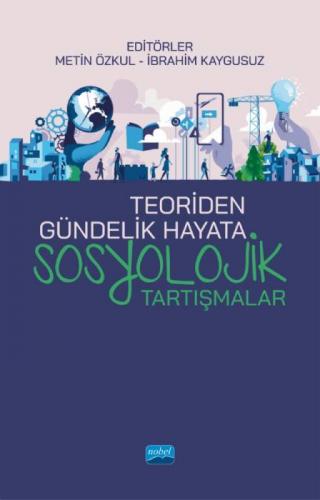 Teoriden Gündelik Hayata Sosyolojik Tartışmalar Osman Özkul