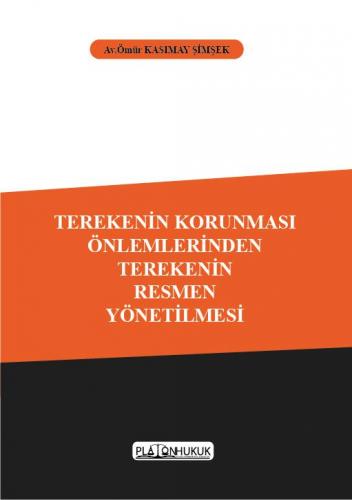 Terekenin Korunması Önlemlerinden Terekenin Resmen Yönetilmesi Ömür Ka