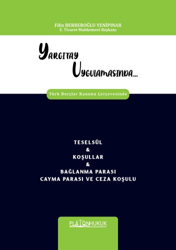 Teselsül Koşullar ve Bağlanma Parası Cayma Parası ve Ceza Koşulu Filiz