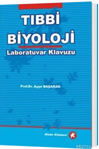 Tıbbi Biyoloji Laboratuvar Kılavuzu Ayşe Başaran