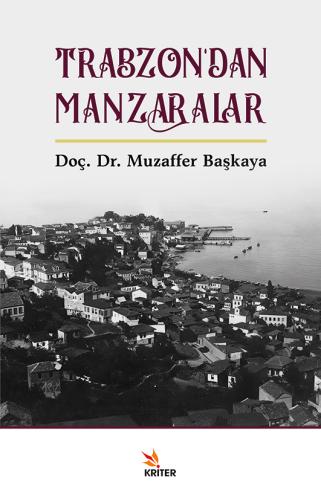 Tarih, - Kriter Yayınları - Trabzon’dan Manzaralar