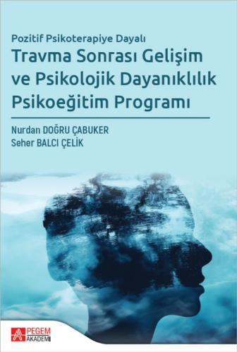 Travma Sonrası Gelişim ve Psikolojik Dayanıklılık Psikoeğitim Programı