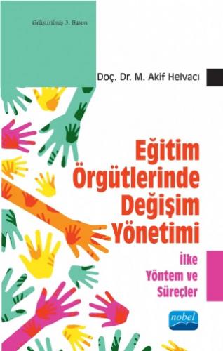 Eğitim Örgütlerinde Değişim Yönetimi M. Akif Helvacı