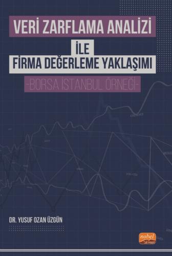 Veri Zarflama Analizi ile Firma Değerleme Yaklaşımı Yusuf Ozan Üzgün