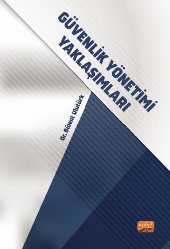 Güvenlik Yönetimi Yaklaşımları Bülent Ulutürk