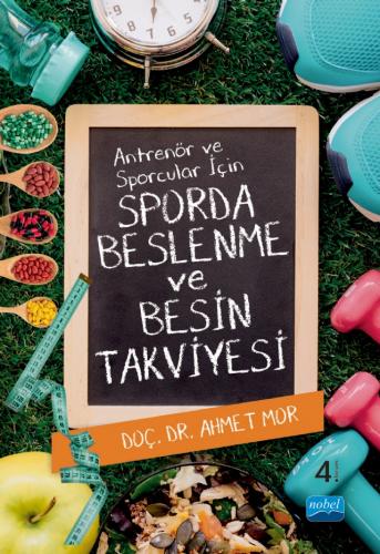 Antrenör ve Sporcular İçin Sporda Beslenme Ve Besin Takviyesi Ahmet Mo