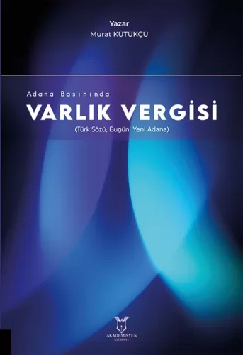 Adana Basınında Varlık Vergisi Murat Kütükçü