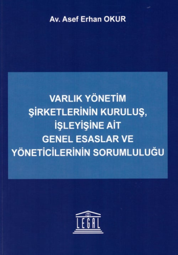 Varlık Yönetim Şirketlerinin Kuruluş, İşleyişine Ait Genel Esaslar ve 