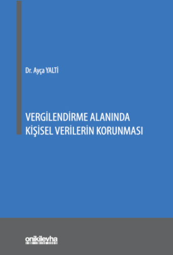 Vergilendirme Alanında Kişisel Verilerin Korunması Ayça Yalti