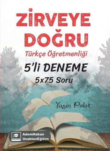 Adem Hakan ÖABT Türkçe Öğretmenliği Zirveye Doğru 5 Deneme Yasin Polat