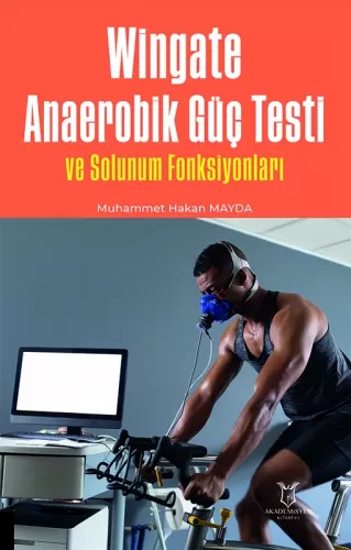 Wingate Anaerobik Güç Testi ve Solunum Fonksiyonları Muhammet Hakan Ma