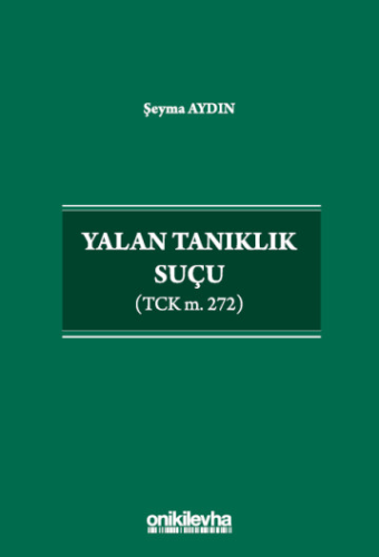 Yalan Tanıklık Suçu Şeyma Aydın