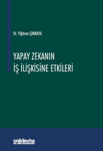 Yapay Zekanın İş İlişkisine Etkileri Yiğitcan Çankaya