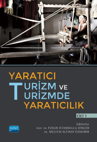 Yaratıcı Turizm ve Turizmde Yaratıcılık - Cilt I Meltem Altınay Özdemi